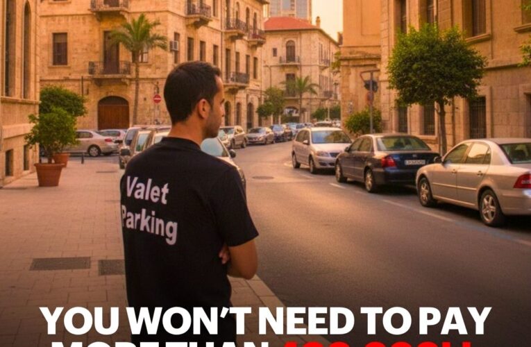 You Won’t Need To Pay More Than 400,000LL For Valet In Lebanon